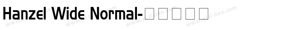 Hanzel Wide Normal字体转换